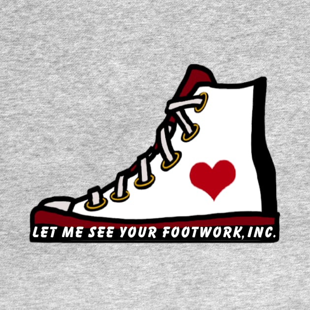 LMSYF Sneaker by LetMeSeeYourFootwork